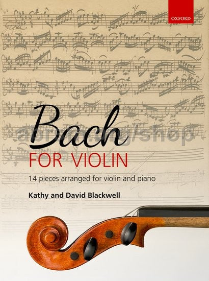 Bach for Violin - Violin/Piano Accompaniment arranged by Blackwell Oxford 9780193519015
