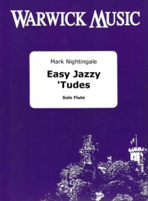 Easy Jazzy 'Tudes - Solo Flute - Mark Nightingale - Warwick Music