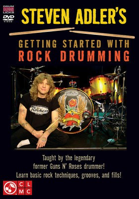 Steven Adler's Getting Started with Rock Drumming - Taught by the Legendary Former Guns N' Roses Drummer! - Cherry Lane Music DVD
