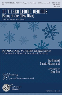De Tierra Lejana Venimos - (Song of the Wise Men) - Traditional Puerto Rican Carol - SATB Gary Fry Walton Music Choral Score Octavo