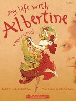 My Life with Albertine - Vocal Score - Richard Nelson|Ricky Ian Gordon - Piano|Vocal Hal Leonard Vocal Score