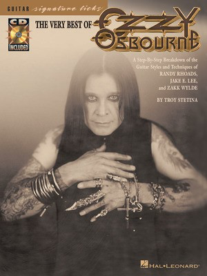 The Very Best of Ozzy Osbourne - A Step-by-Step Breakdown of the Styles and Techniques of Randy Rhoads, - Guitar Troy Stetina Hal Leonard Guitar TAB /CD
