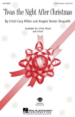 Twas the Night After Christmas - Angela Darter Stogsdill|Cristi Cary Miller - 3-Part Mixed Hal Leonard Choral Score Octavo