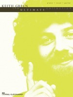 Keith Green - The Ultimate Collection - Hal Leonard Piano, Vocal & Guitar