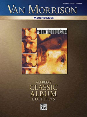 Van Morrison - Moondance - Alfred Music Piano, Vocal & Guitar