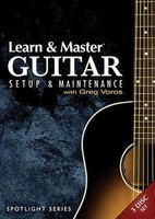 Learn & Master Guitar Setup and Maintenance - Guitar Greg Voros Legacy Learning DVD