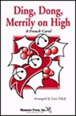 Ding, Dong, Merrily on High - 2-Part Treble Lois Fiftal Shawnee Press Choral Score Octavo