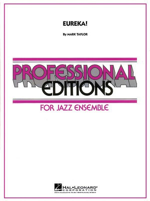 Eureka! - Mark Taylor - Hal Leonard Score/Parts