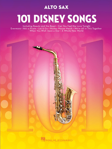 101 Disney Songs - Alto Saxophone - Hal Leonard 244107