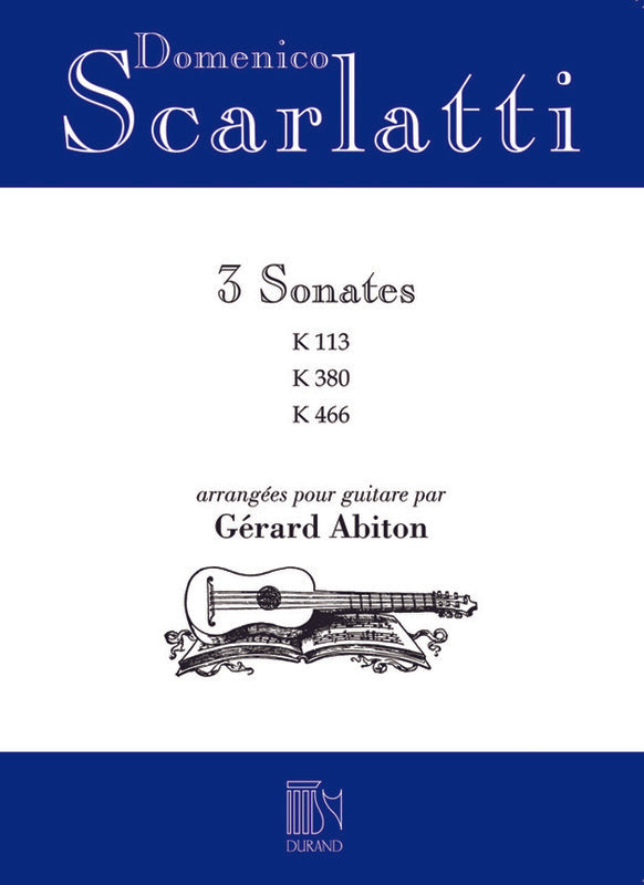 3 Sonatas K.113, K.380, K.466 - Scarlatti - Classical Guitar - Durand