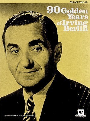 90 GOLDEN YEARS OF IRVING BERLIN PNO/VCE