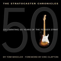 The Stratocaster Chronicles - Celebrating 50 Years of the Fender Strat - Guitar Tom Wheeler Hal Leonard Hardcover/CD