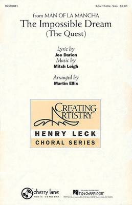 The Impossible Dream (The Quest) - from Man of La Mancha - 3-Part Treble Mitch Leigh Cherry Lane Music Octavo