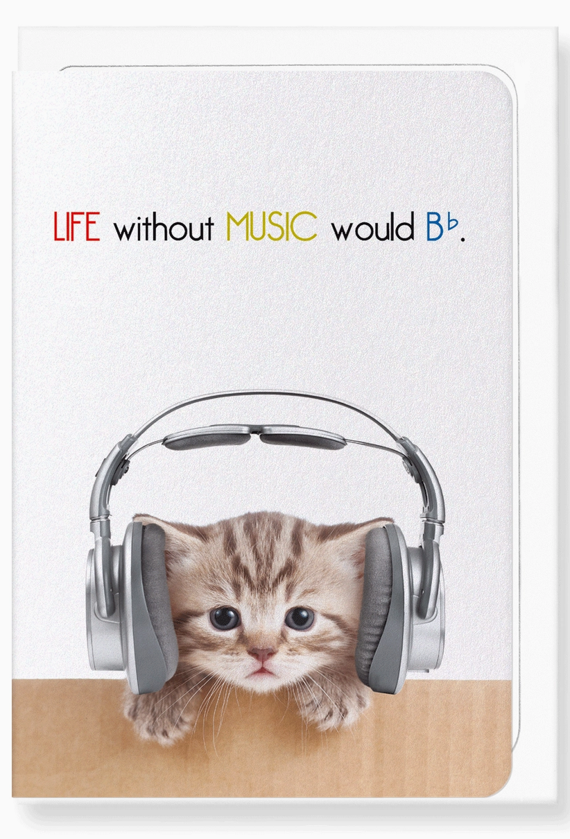 Greeting Card Life Without Music Would Be Flat