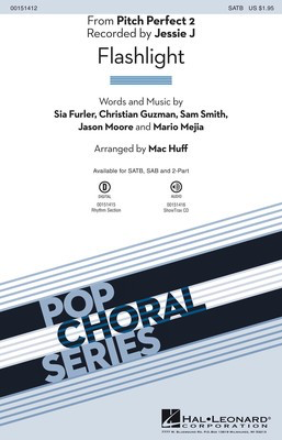 Flashlight - from Pitch Perfect 2 - Sam Smith|Sia Furler|Jason Moore|Mario Mejia|Christian Guzman - SATB Mac Huff Hal Leonard Octavo