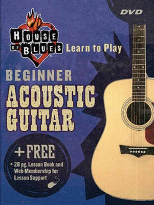 House of Blues - Beginner Acoustic Guitar - House of Blues Learn to Play Series - Guitar John McCarthy|Kevin McCreery Rock House Guitar Solo DVD