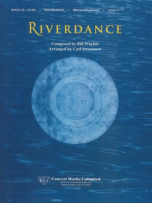 Riverdance - Bill Whelan - Carl Strommen Hal Leonard Score/Parts