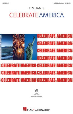 Celebrate America! - Tim Janis - SATB Hal Leonard Choral Score Octavo