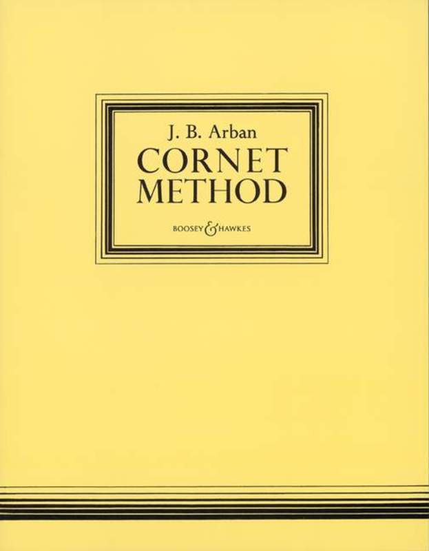 Cornet Method - Complete Edition - Jean-Baptiste Arban - Bb Cornet|Trumpet John Fitzgerald Boosey & Hawkes