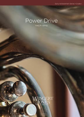 Power Drive - Gary P. Gilroy - Wingert-Jones Publications Score/Parts