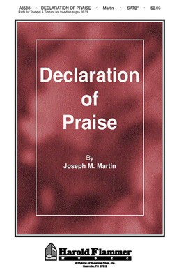 Declaration of Praise - Joseph M. Martin - SATB Shawnee Press Choral Score Octavo