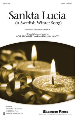 Sankta Lucia - (A Swedish Winter Song) - Lois Brownsey|Marti Lunn Lantz - 2-Part Shawnee Press Choral Score Octavo