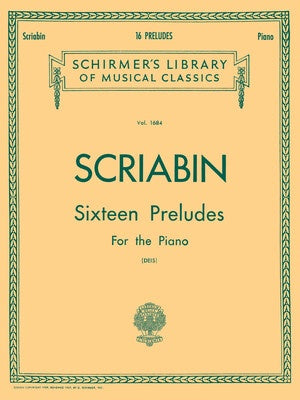 Scriabin - 16 Preludes - Piano - Schirmer