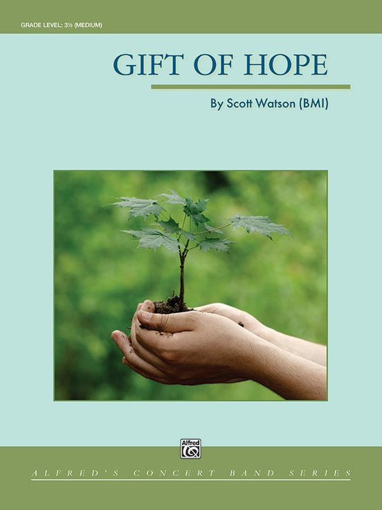 Gift of Hope - Scott Watson - Concert Band Score & Parts - Alfred Publishing