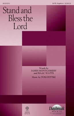 Stand and Bless the Lord - Tom Fettke - SATB Daybreak Music Octavo