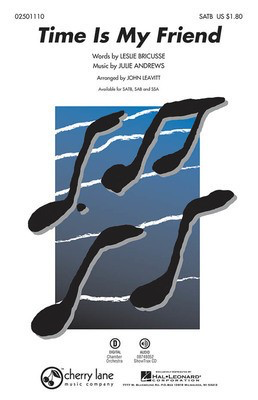 Time Is My Friend - Julie Andrews|Leslie Bricusse - SATB Julie Andrews|Leslie Bricusse Cherry Lane Music