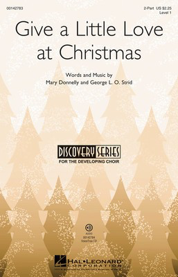 Give a Little Love at Christmas - Discovery Level 1 - George L.O. Strid|Mary Donnelly - Hal Leonard VoiceTrax CD CD