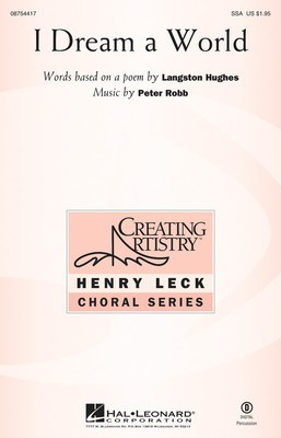 I Dream a World - Peter Robb - SSA Langston Hughes Hal Leonard Choral Score Octavo
