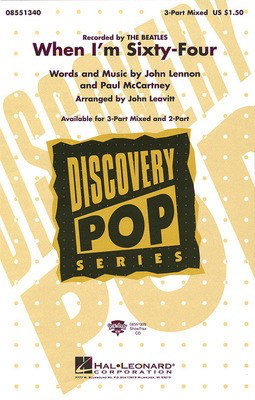 When I'm Sixty-Four - John Lennon|Paul McCartney - 3-Part Mixed John Leavitt Hal Leonard Choral Score Octavo