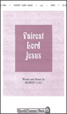 Fairest Lord Jesus - SATB Robert Lau Shawnee Press Choral Score Octavo