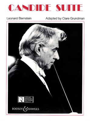 Candide Suite - Leonard Bernstein - Clare Grundman Leonard Bernstein Music Publishing Co. Parts