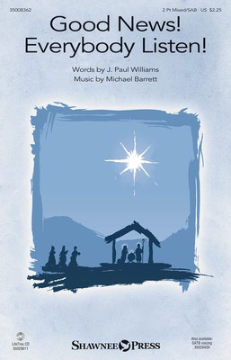 Good News! Everybody Listen! - Michael Barrett - SAB J. Paul Williams Shawnee Press Choral Score Octavo
