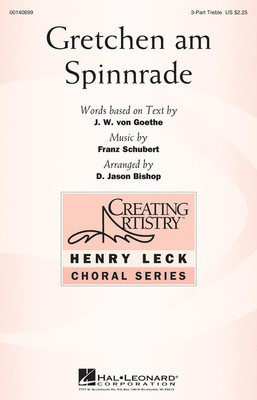 Gretchen am Spinnrade - Franz Schubert - 3-Part Treble D. Jason Bishop Hal Leonard Octavo