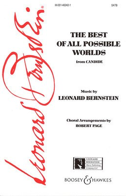 Best of All Possible Worlds (from Candide) - SATB - Leonard Bernstein - SATB Leonard Bernstein Music Publishing Co. Choral Score Octavo