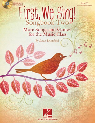 First We Sing! Songbook Two - More Songs and Games for the Music Class - Susan Brumfield - Hal Leonard Teacher Edition (with reproducible songsheets) /CD