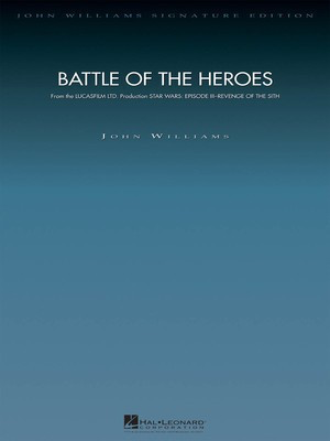 Williams - Battle of the Heroes (from Star Wars Episode III: Revenge of the Sith) - Full Orchestra Score/Parts Hal Leonard 4490421