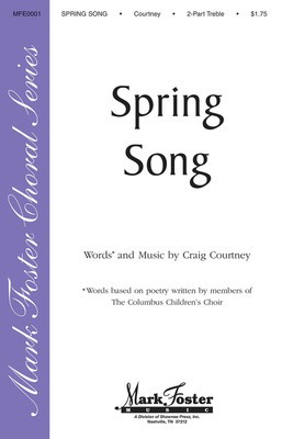 Spring Song - Craig Courtney - 2-Part Treble Shawnee Press Choral Score Octavo