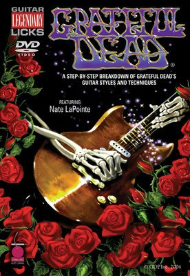 Grateful Dead Legendary Licks - A Step-by-Step Breakdown of Grateful Dead's Guitar Styles and - Guitar Nate LaPointe Cherry Lane Music DVD