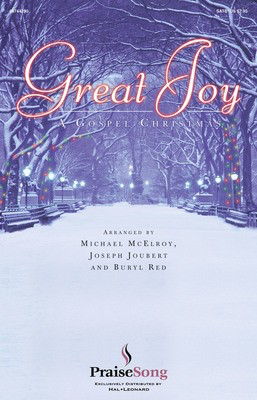 Great Joy - SATB Buryl Red|Michael McElroy PraiseSong Choral Score Octavo