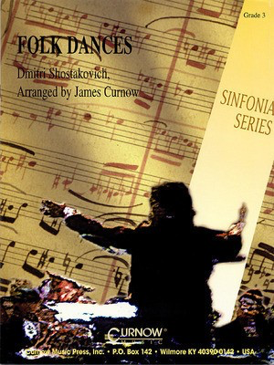 Folk Dances - Dmitri Shostakovich - James Curnow Curnow Music Score/Parts
