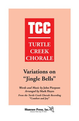 Variations on Jingle Bells - Turtle Creek Series - John Pierpont - SATB Mark Hayes Shawnee Press Choral Score Octavo