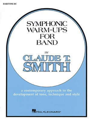 Symphonic Warm-Ups for Band - Baritone B.C. Part - A contemporary approach to the development of tone, technique and style - Claude T. Smith - Baritone|Euphonium Hal Leonard Softcover