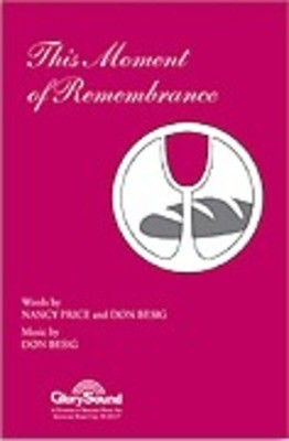 This Moment of Remembrance - Don Besig|Nancy Price - SATB Shawnee Press Choral Score Octavo