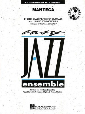 Manteca - Dizzy Gillespie|Luciano Pozo Gonzales|Walter Gil Fuller - Michael Sweeney Hal Leonard Score/Parts/CD