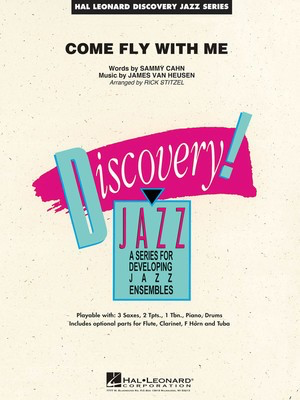 Come Fly with Me - Van Heusen|Cahn Arr Stitzel - Discovery Jazz Gr. 1.5 - Hal Leonard Score/Parts