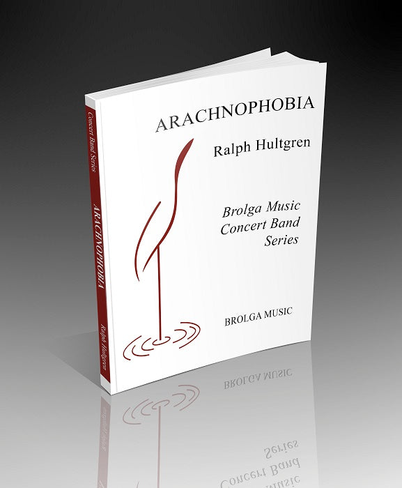 Hultgren - Arachnophobia - Concert Band grade 5 Brolga Music Publishing